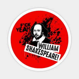 F*ck Yeah William Shakespeare! Magnet